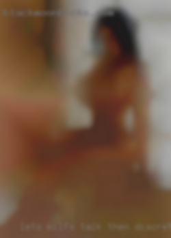 Let's milfs talk, then discrete hang out near Belleville.